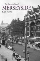 The Changing Face of Merseyside (ISBN: 9781780914497)