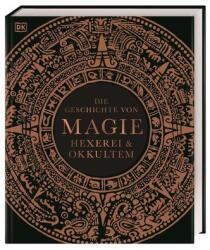 Die Geschichte von Magie, Hexerei & Okkultem (ISBN: 9783831051618)