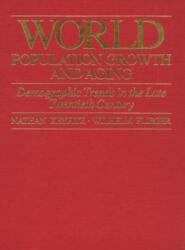 World Population Growth and Aging (ISBN: 9780226432373)