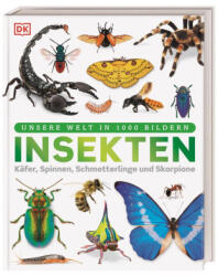 Unsere Welt in 1000 Bildern. Insekten - Eva Sixt (ISBN: 9783831052615)