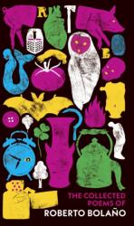 The Collected Poems of Roberto Bolano - Roberto Bolano (ISBN: 9781784879372)