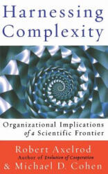 Harnessing Complexity - Robert Axelrod, Michael D. Cohen (ISBN: 9780465005505)