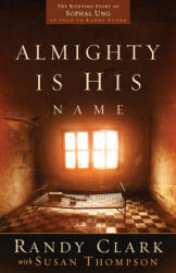 Almighty Is His Name - Randy Clark, Susan Thompson (ISBN: 9781629986326)