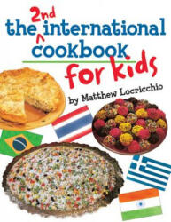 2nd International Cookbook for Kids - Matthew Locricchio, Jack McConnell (ISBN: 9781503946484)