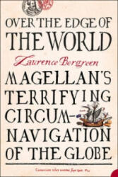 Over the Edge of the World - Laurence Bergreen (ISBN: 9780007198559)