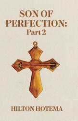 Son Of Perfection, Part 2 - By Hilton Hotema (ISBN: 9781639234417)