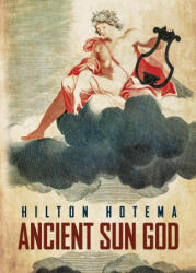 Ancient Sun God - Professor Hilton Hotema (ISBN: 9781639231263)