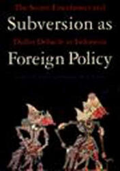 Subversion as Foreign Policy: And Getting Better All the Time - Audrey R. Kahin, George McT Kahin (ISBN: 9781565842441)