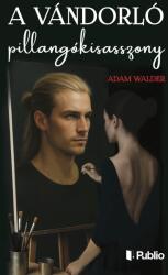 A vándorló pillangókisasszony (ISBN: 9789635747023)
