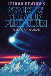 Itzhak Bentovs Stalking The Wild Pendulum - William Pyle (2026)