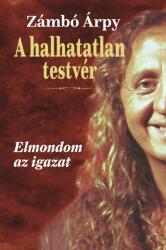 A halhatatlan testvér (ISBN: 9786156915764)