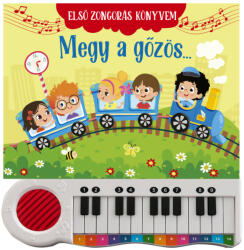 Első zongorás könyvem - Megy a gőzös (ISBN: 9789636524586)
