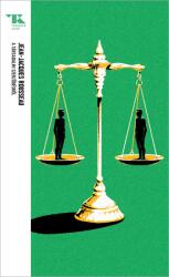 A társadalmi szerzodésről, avagy a politikai jogtudomány alapelvei (ISBN: 9789636561512)