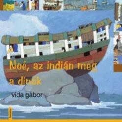 Nóé, az indián meg a dínók (ISBN: 9789731650074)