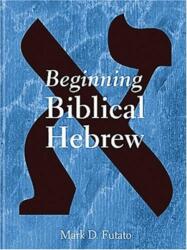 Beginning Biblical Hebrew (ISBN: 9781575060224)