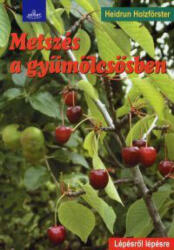 Metszés a gyümölcsösben (ISBN: 9786155178566)