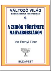 A zsidók története Magyarországon (ISBN: 9789639001145)