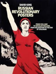 Russian Revolutionary Posters - David King (ISBN: 9781849763479)