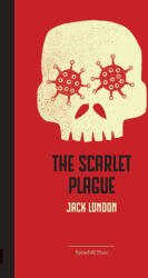 The Scarlet Plague - Jack London (ISBN: 9780645594874)