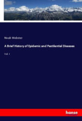 A Brief History of Epidemic and Pestilential Diseases - Noah Webster (ISBN: 9783348131414)