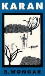 Karan: A Novel of Australia - B. Wongar (ISBN: 9780807612422)