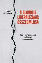 A globális liberalizmus összeomlása (ISBN: 9789636441685)