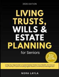 Living Trusts, Wills & Estate Planning for Seniors - Nora Layla (2026)