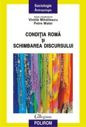 Condiția romă și schimbarea discursului (ISBN: 9789734645916)
