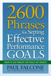 2600 Phrases for Setting Effective Performance Goals - Paul Falcone (ISBN: 9780814417751)