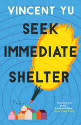 Seek Immediate Shelter - Vincent Yu (ISBN: 9780715656334)