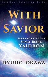With Savior - Okawa Ryuho Okawa (ISBN: 9781943869947)
