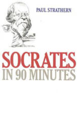 Socrates in 90 Minutes - Paul Strathern, P. Strathern (ISBN: 9781566631488)
