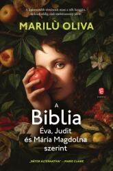 A Biblia Éva, Judit és Mária Magdolna szerint (ISBN: 9786151062326)