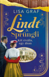 Lindt & Sprüngli 2. - Két rivális, egy álom (ISBN: 9789636369545)