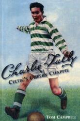 Charlie Tully Celtic's Cheeky Chappie (ISBN: 9781780911250)