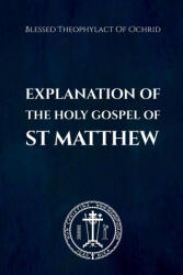 The Explanation of the Holy Gospel of Matthew - Nun Christina (ISBN: 9781326835736)
