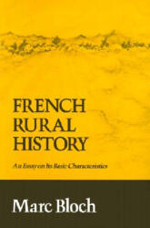 French Rural History - Marc Bloch (ISBN: 9780520016606)