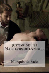 Justine ou Les Malheurs de la vertu - Marquis de Sade, Hollibooks (ISBN: 9781533116031)