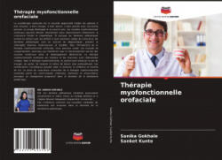 Thérapie myofonctionnelle orofaciale - Sanket Kunte (ISBN: 9786203946598)