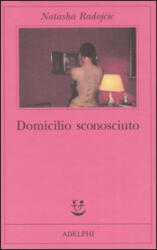 Domicilio sconosciuto - Natasha Radojcic-Kane (2004)