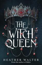 The Witch Queen - Heather Walter (ISBN: 9781529939934)