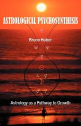 Astrological Psychosynthesis (ISBN: 9780954768058)