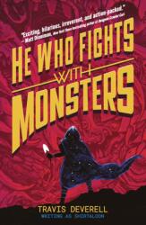He Who Fights With Monsters: Outworlder - Shirtaloon, Travis Deverell (ISBN: 9780241835531)