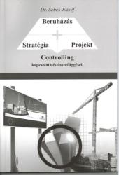 Stratégia - Projekt - Beruházás CONTROLLING kapcsolata és összefüggései (2014)
