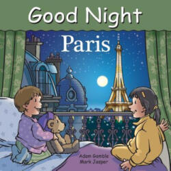 Good Night Paris - Adam Gamble, Mark Jasper, Cooper Kelly (ISBN: 9781602195844)