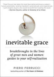 Inevitable Grace - Piero Ferrucci, David Kennard (ISBN: 9781585427253)