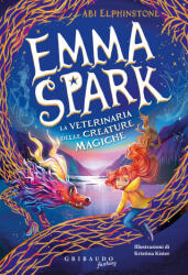 Emma Spark. La veterinaria delle creature magiche - Abi Elphinstone (2025)