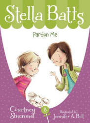 Pardon Me - Courtney Sheinmel, Jennifer A. Bell (ISBN: 9781585361946)