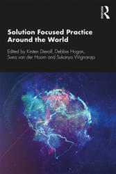 Solution Focused Practice Around the World - Kirsten Dierolf, Debbie Hogan, Svea Hoorn (ISBN: 9780367134341)