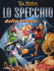 Lo specchio della Sirena - Tea Stilton (ISBN: 9788856649031)